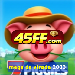 mega da virada 2003